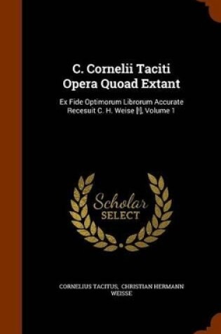 Cover of C. Cornelii Taciti Opera Quoad Extant