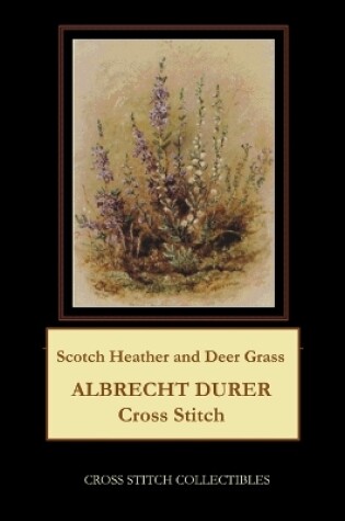 Cover of Scotch Heather and Deer Grass