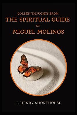 Book cover for Golden Thoughts from The Spiritual Guide of Miguel Molinos