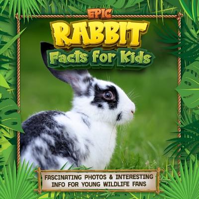 Cover of Epic Rabbit Facts for Kids