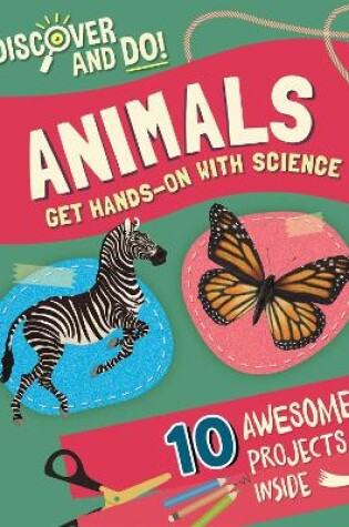 Cover of Discover and Do: Animals