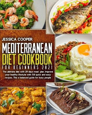 Book cover for Mediterranean Diet Cookbook For Beginners 2021