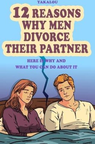 Cover of 12 Reasons Why Men Divorce Their Partner