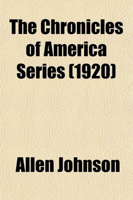 Book cover for The Chronicles of America Series (Volume 45)