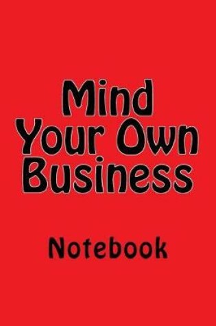 Cover of Mind Your Own Business