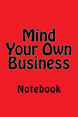 Book cover for Mind Your Own Business