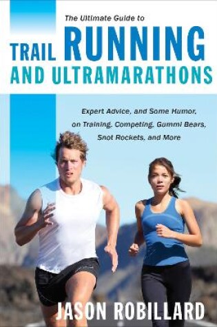 Cover of The Ultimate Guide to Trail Running and Ultramarathons