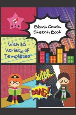 Cover of Blank Comic Sketch Book With 50 Variety of Templates
