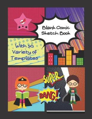 Book cover for Blank Comic Sketch Book With 50 Variety of Templates