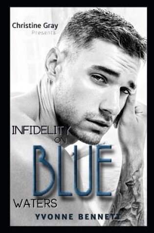 Cover of Infidelity On Blue Water