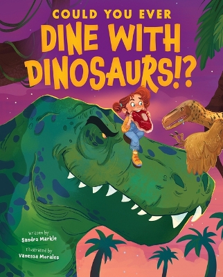 Book cover for Could You Ever Dine with Dinosaurs!?