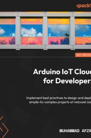 Cover of Arduino IoT Cloud for Developers