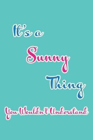 Cover of It's a Sunny Thing You Wouldn't Understand