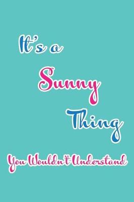 Book cover for It's a Sunny Thing You Wouldn't Understand