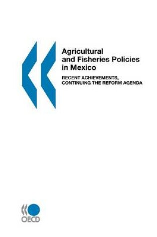 Cover of Agricultural and Fisheries Policies in Mexico