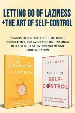 Cover of Letting Go Of Laziness + The Art of Self-Control