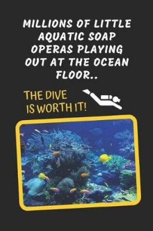 Cover of Millions Of Little Aquatic Soap Operas Playing Out At The Ocean Floor