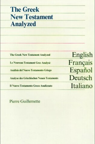 Cover of The Greek New Testament Analyzed/Le Nouveau Testament Grec Analyse/Analisis