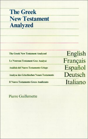 Cover of The Greek New Testament Analyzed/Le Nouveau Testament Grec Analyse/Analisis