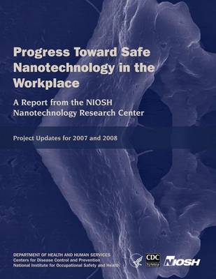 Book cover for Progress Toward Safe Nanotechnology in the Workplace