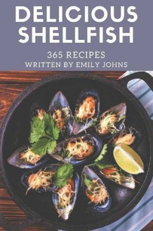 Cover of 365 Delicious Shellfish Recipes