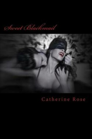 Cover of Sweet Blackmail