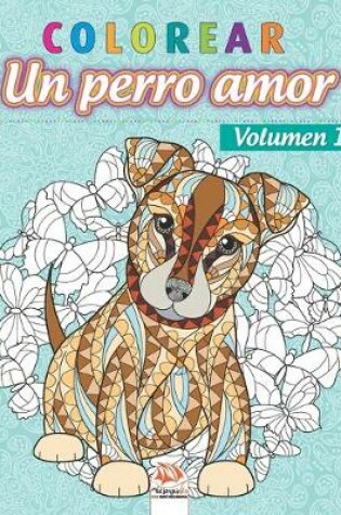 Cover of colorear - Un perro amor - Volumen 1