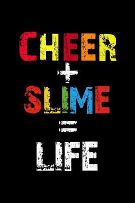 Book cover for Cheer + Slime = Life