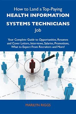 Cover of How to Land a Top-Paying Health Information Systems Technicians Job