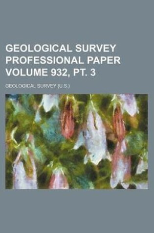 Cover of Geological Survey Professional Paper Volume 932, PT. 3