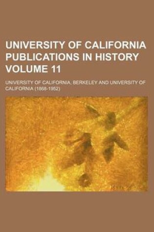 Cover of University of California Publications in History Volume 11