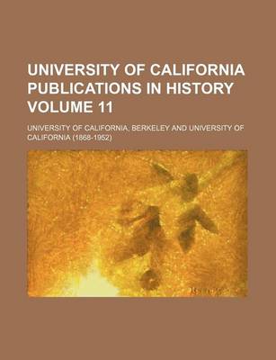 Book cover for University of California Publications in History Volume 11