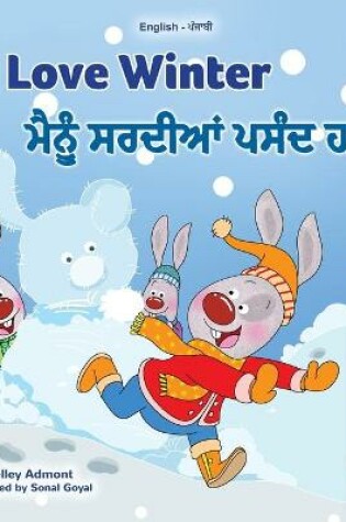 Cover of I Love Winter (English Punjabi Bilingual Children's Book - Gurmukhi)