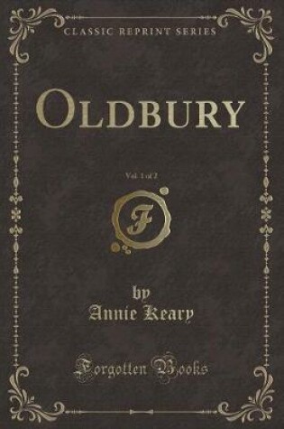 Cover of Oldbury, Vol. 1 of 2 (Classic Reprint)