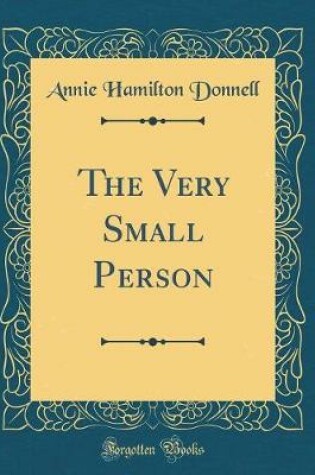 Cover of The Very Small Person (Classic Reprint)