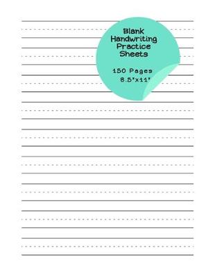 Book cover for Blank Handwriting Practice Sheets - 150 pages 8.5" x 11"