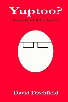 Book cover for Yuptoo : One Mans Quest to Do More Than Less