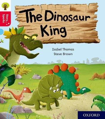 Book cover for Oxford Reading Tree Story Sparks: Oxford Level 4: The Dinosaur King