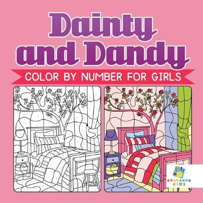 Book cover for Dainty and Dandy Color by Number for Girls