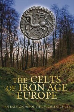 Cover of The Celts of Iron Age Europe