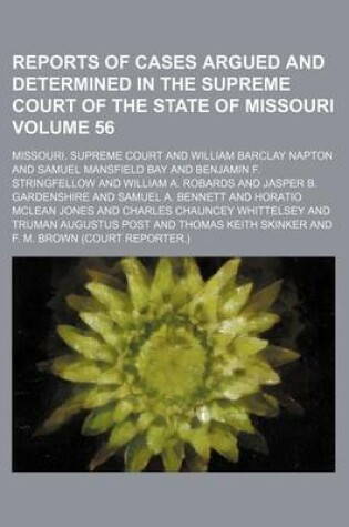 Cover of Reports of Cases Argued and Determined in the Supreme Court of the State of Missouri Volume 56