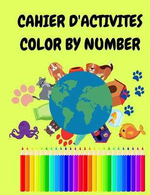 Book cover for Cahier d'activités Color By Number