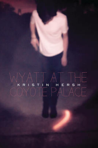 Cover of Wyatt at the Coyote Palace