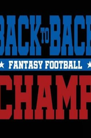 Cover of Back to Back Fantasy Football Champ