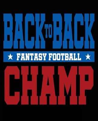 Book cover for Back to Back Fantasy Football Champ