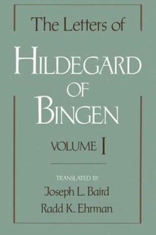 Cover of Letters of Hildegard of Bingen, The: Volume I