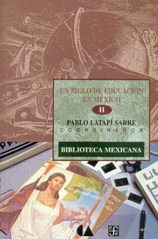 Cover of Un Siglo de Educacion En Mexico, II