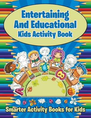 Book cover for Entertaining and Educational Kids Activity Book