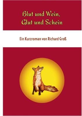 Book cover for Blut und Wein, Glut und Schein