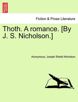 Book cover for Thoth. a Romance. [By J. S. Nicholson.] Second Edition